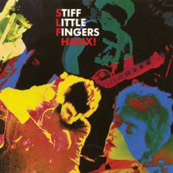 Stiff Little Fingers : Hanx!